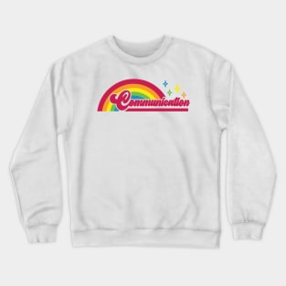 Communication Rainbow Crewneck Sweatshirt